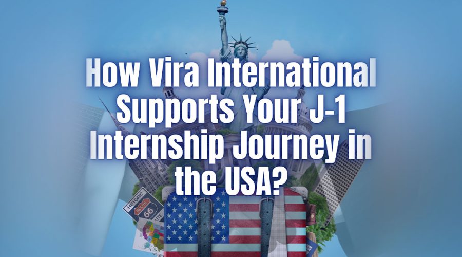 How-Vira-International-Supports-Your-J-1-Internship-Journey-in-the-USA